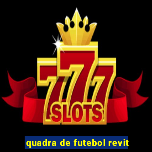 quadra de futebol revit